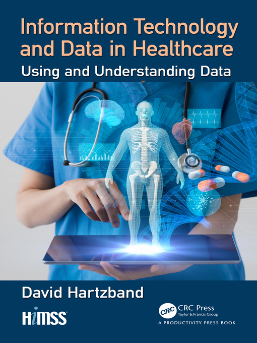 Title details for Information Technology and Data in Healthcare by David Hartzband - Available